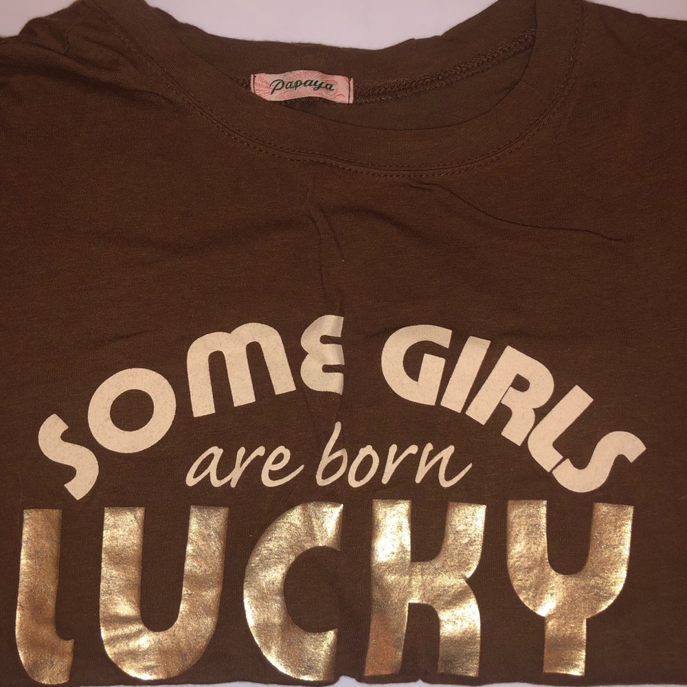 Some Girls Are Born Lucky Small Shirt